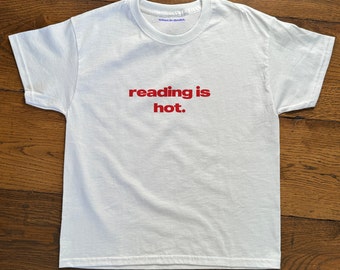 Reading Is Hot Baby Tee, Heavy Cotton, Iconic Slogan T-shirt, 90s Aesthetic Vintage Tee Trending Print Top