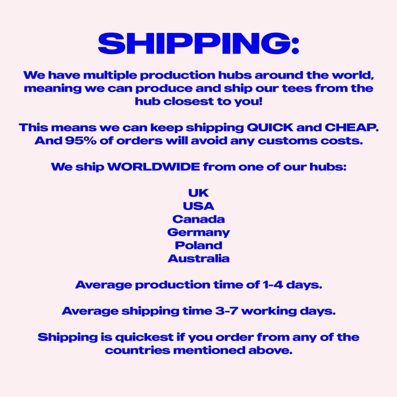 May include: Text on a light pink background reads "SHIPPING:" followed by details about production and shipping times. The text lists countries including the UK, USA, Canada, Germany, Poland, and Australia.