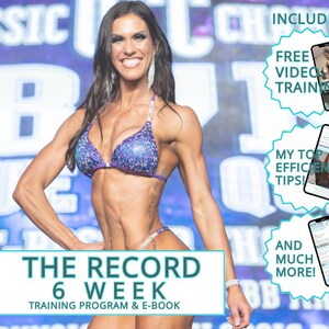 May include: A woman in a sparkly purple bikini poses on a stage. The text "THE RECORD 6 WEEK TRAINING PROGRAM & E-BOOK" is in a white box. Three blue and white starburst shapes with text are in the upper right corner. The text reads "INCLUDES: FREE VIDEO TRAINING, MY TOP EFFICIENCY TIPS! AND MUCH MORE!"