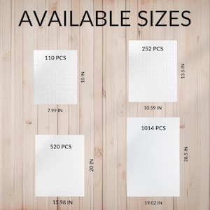 May include: A chart titled AVAILABLE SIZES showing four white rectangular puzzles with piece counts and dimensions in inches: 110 pieces at 7.99 by 10 inches, 252 pieces at 10.59 by 13.5 inches, 520 pieces at 15.98 by 20 inches, and 1014 pieces at 19.02 by 28.5 inches.