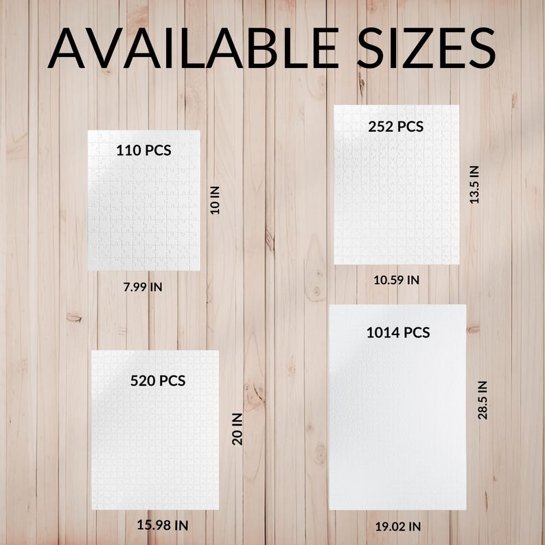 May include: A chart titled AVAILABLE SIZES showing four white rectangular puzzles with piece counts and dimensions in inches: 110 pieces at 7.99 by 10 inches, 252 pieces at 10.59 by 13.5 inches, 520 pieces at 15.98 by 20 inches, and 1014 pieces at 19.02 by 28.5 inches.