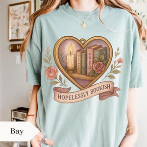 Hopelessly Bookish Shirt, Romance Book Lover Tee, Comfort Colors Reading Shirt, Cottagecore Bookish Gift, Cozy Aesthetic Reader T Shirt