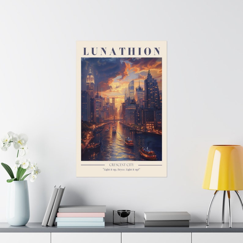 May include: A retro-style poster with the title "Lunathion Crescent City" in blue text. The poster features a cityscape with a river running through it. The city is lit up with lights, and the sky is a vibrant orange and purple. The text "Light it up, Bryce. Light it up!" is at the bottom of the poster.