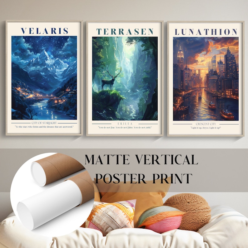 May include: Three vertical posters with fantasy cityscapes. The posters are titled "Velaris", "Terrasen", and "Lunathion". Each poster features a different city with a unique style and color scheme. The posters are printed on matte paper and are ready to be framed.
