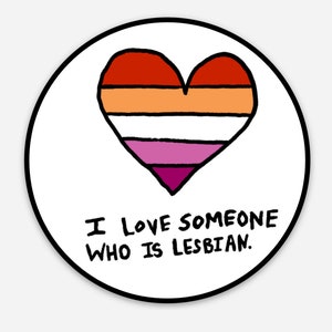 I love someone who is lesbian.