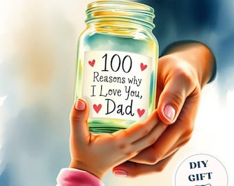 Könnte beinhalten: Ein klares Glas mit goldenem Deckel, gehalten von zwei Händen. Das Glas hat ein Etikett mit der Aufschrift "100 Gründe, warum ich dich liebe, Papa" mit roten Herzakzenten. Das Bild hat einen Aquarelleffekt und die Worte "DIY GIFT" befinden sich in der unteren rechten Ecke.