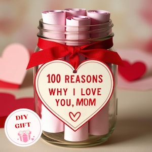 Motivos pelos quais eu te amo: presente faça você mesmo para a mãe, presente para o dia das mães, aniversário da mãe, pote faça você mesmo com bilhetes de amor para a mãe, ideias para presentes, presente para a mãe