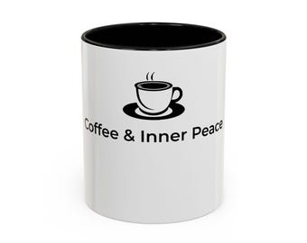 Coffee & Inner Peace Accent Mug - Relaxation Gift, Self-Care Drinkware, Perfect for Tea Lovers, Home Office Essentials, Gift for Friends
