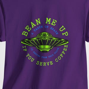 Coffee Bean Me Up Funny UFO Alien Space Unisex Heavy Cotton Tee, ET, Not Alone Shirt, Coffee Lover Gift