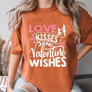 Kisses and Valentine Wishes Shirt, Women’s Valentine’s Day Tee, Cute Romantic Love Shirt, Valentine Wishes T-Shirt, Gift for Her