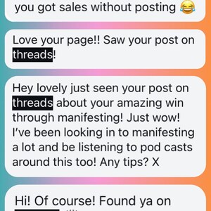 May include: Screenshots of direct messages on the Threads app. The messages are positive and encouraging, mentioning the user's success with manifesting and sales. The text includes the phrase "threads" multiple times.