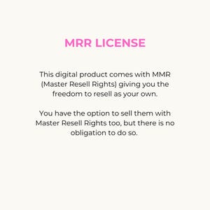 K&ouml;nnte beinhalten: Text, der die Master Resell Rights (MRR)-Lizenz f&uuml;r ein digitales Produkt erkl&auml;rt. Es besagt, dass das Produkt mit MRR geliefert wird, wodurch der K&auml;ufer die Freiheit erh&auml;lt, es als sein eigenes weiterzuverkaufen. Es wird auch erw&auml;hnt, dass der K&auml;ufer die M&ouml;glichkeit hat, das Produkt mit MRR zu verkaufen, aber es besteht keine Verpflichtung dazu.