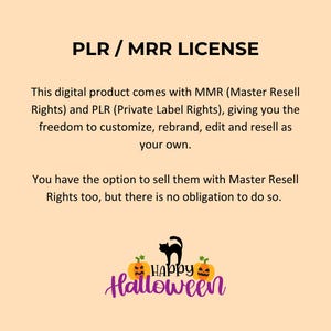May include: A digital product license announcement with the text "PLR / MRR LICENSE". The text explains the product includes Master Resell Rights and Private Label Rights. A "Happy Halloween" graphic with pumpkins and a black cat is at the bottom.