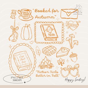 May include: A collection of orange line art illustrations featuring a teacup, pumpkin, candle, books, envelope, mushrooms, blanket, pie slice, acorn, leaves, and campfire. Text includes Booked for Autumn, Fiction Feels Better in Fall, and Lana House.