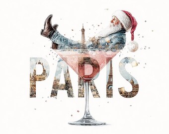 May include: Illustration of Santa Claus relaxing in a pink cocktail glass, with the Eiffel Tower and other Parisian landmarks visible. The word "PARIS" is spelled out in the foreground, with the letters filled with cityscapes.