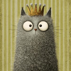May include: A whimsical illustration of a gray cat with large, expressive eyes and a golden crown. The cat has a fluffy appearance and is set against a striped, olive-green background. The crown features small, smiling faces.