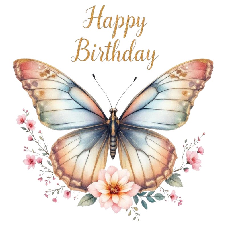 Może przedstawiać: Akwarelowa ilustracja motyla z pastelowymi skrzydłami, otoczona r&oacute;żowymi kwiatami i zielenią. Słowa "Happy Birthday" są napisane złotym brokatowym pismem nad motylem.