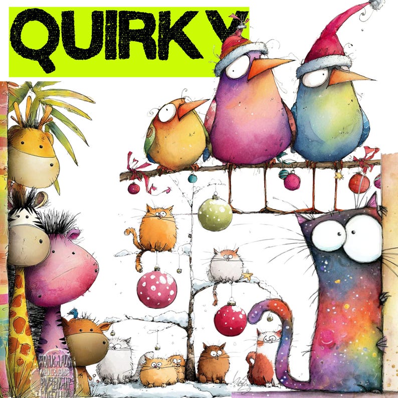 May include: A colourful illustration with the word "QUIRKY" in black on a green background. The image depicts cartoon birds in Santa hats, cats, and other animals, with Christmas decorations and a snowy scene.