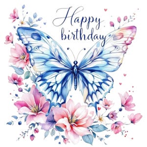 Może przedstawiać: Akwarelowa ilustracja niebieskiego motyla ze skomplikowanymi wzorami skrzydeł, otoczonego r&oacute;żowymi i fioletowymi kwiatami i liśćmi. Napis "Happy birthday" jest napisany elegancką czcionką.