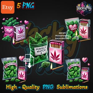 Perfect Match Canabis Designs  | Urban Trap Designs | Wacky Fan Art | Dtf PNG |