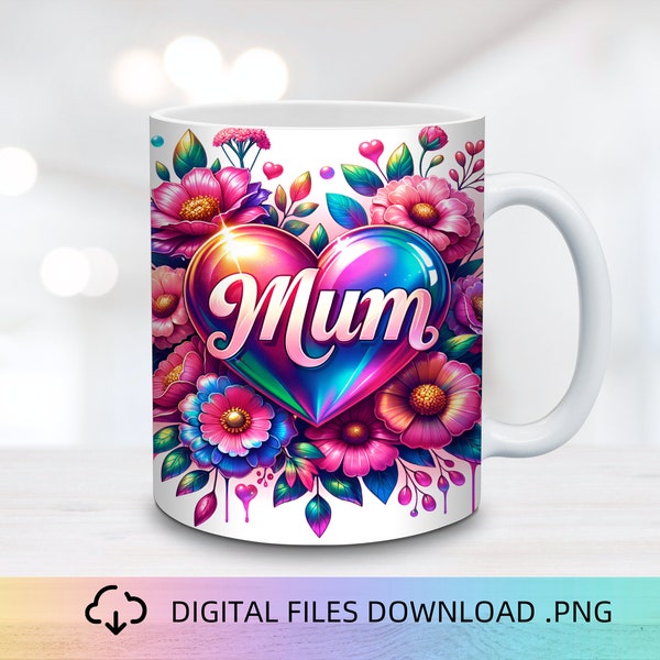 Mum Mug Wrap, 11 and 15oz Mug Wrap PNG, Mug Sublimation, Mother's Day Mug Wrap, Mug Wrap Design, Mug PNG, Cute Mug, Sublimation PNG