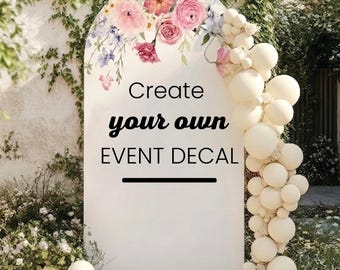 Custom Arch Backdrop, Spandex Fabric Vinyl Backdrop, Create your Own Decal, Balloon Arch Decal, Party Wall Decor, Photo Booth Background