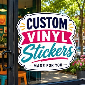 May include: A white vinyl sticker applied to a glass door with a scalloped dark blue border. The text reads CUSTOM in dark blue, VINYL in white on a pink banner, Stickers in teal script, and MADE FOR YOU in dark blue with yellow accents.