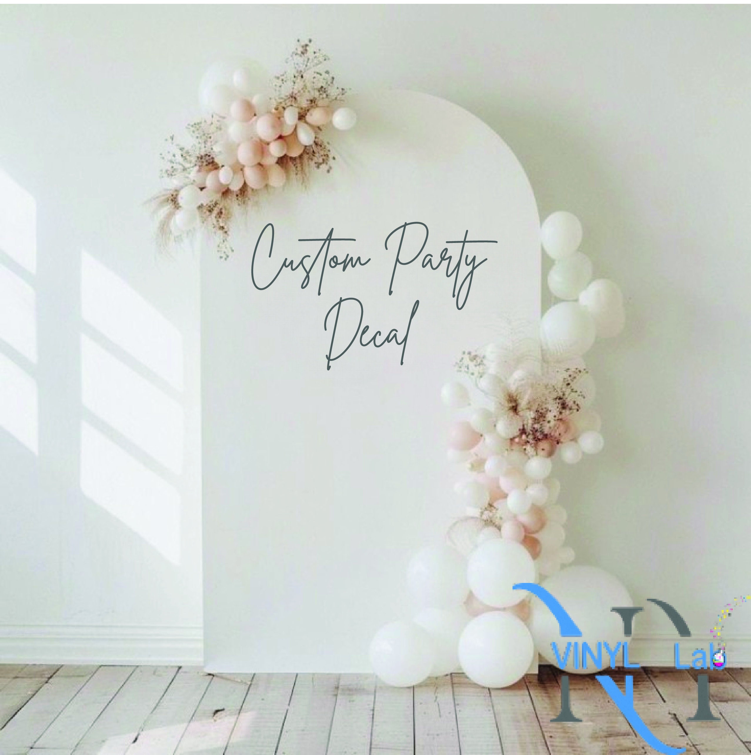 Custom Party Vinyl Decal: Birthday, Wedding, Shower Decor