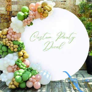 Custom Party Decal- Backdrop Stickers- Birthday Vinyl- Bridal Shower- Wedding- Baby Shower- Gender Reveal- Decal for backdrops- Premium Sign