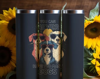 Embalagem para copo 20 oz, download digital PNG 300 dpi - Você nunca pode ter muitos cachorros