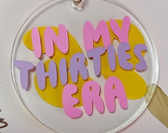 In my Thirties Era keychain, keyring birthday gift for sister, friend, girlfriend