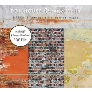Puede incluir: Descarga digital con siete texturas de pared grunge. La imagen incluye texturas de ladrillo y cemento, con el texto "DOLLHOUSE Grunge Walls" y "BATCH 2 300 dpi Brick, Cement images". Un círculo indica "INSTANT 7 Images Download PDF File".