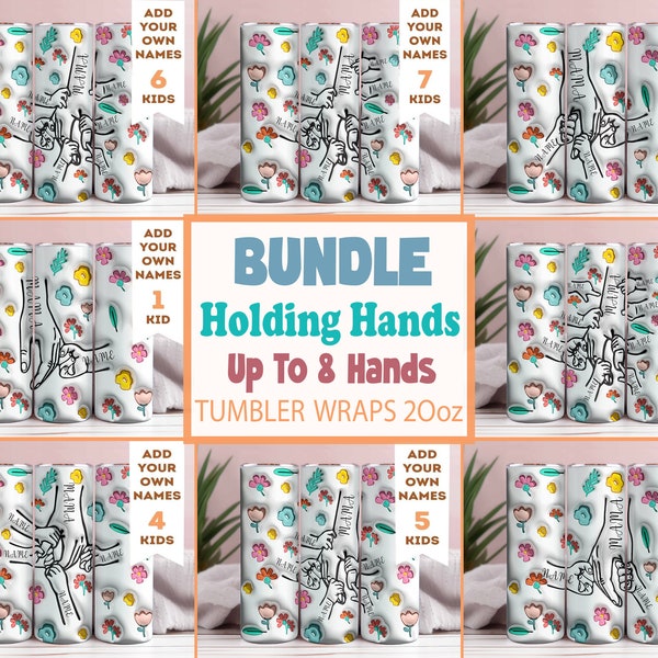 8 Personalized Holding Mom‘s Hand 3D Inflated Tumbler PNG Bundle, Mother's Day Floral Tumbler png, Mothers Day 3d Tumbler, Add your Names