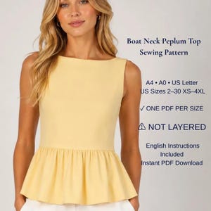 Op de afbeelding: Een mouwloze lichtgele peplumtop met een boothals. De tekst luidt: Boat Neck Peplum Top Sewing Pattern, A4, A0, US Letter, US Sizes 2-30 XS-4XL, ONE PDF PER SIZE, NOT LAYERED, English Instructions Included, Instant PDF Download.