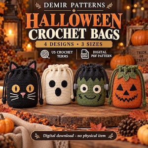 May include: Four crochet drawstring bags featuring Halloween designs: a black cat, a white ghost, a green monster, and an orange pumpkin. The text reads DEMIR PATTERNS HALLOWEEN CROCHET BAGS 4 DESIGNS 3 SIZES US CROCHET TERMS DIGITAL PDF PATTERN Digital download - no physical item.