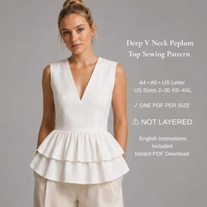 Puede incluir: Una blusa blanca sin mangas con cuello en V profundo y dobladillo de peplum de dos niveles. El texto dice: Deep V Neck Peplum Top Sewing Pattern, A4, A0, US Letter, US Sizes 2-30 XS-4XL, ONE PDF PER SIZE, NOT LAYERED, English Instructions Included, Instant PDF Download.