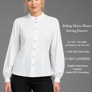 以下が含まれることがあります： スタンドカラーとフロントボタンを備えた白い長袖ブラウス。テキスト：Bishop Sleeve Blouse Sewing Pattern, A4, A0, US Letter, US Sizes 2-30 XS-4XL, ONE PDF PER SIZE, NOT LAYERED, English Instructions Included, Instant PDF Download.
