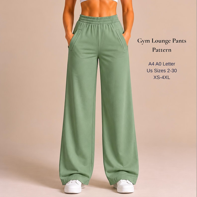 May include: Sage green wide-leg lounge pants with an elastic waistband and side pockets. Text reads: Gym Lounge Pants Pattern, A4 A0 Letter, US Sizes 2-30, XS-4XL. The pants feature a loose, straight-leg silhouette and are paired with white sneakers.