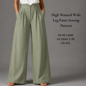 May include: Sage green high-waisted wide-leg pants with a front button closure and pleats. The text reads: High Waisted Wide Leg Pants Sewing Pattern, A4 A0 Letter, US Sizes 2-30, XS-4XL. These pants feature a loose fit and a clean waistband.