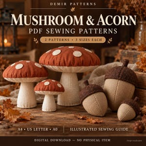 Könnte beinhalten: Ein digitales Schnittmuster-Set mit dem Titel MUSHROOM & ACORN PDF SEWING PATTERNS von Demir Patterns. Das Bild zeigt drei Stoffpilze mit rostfarbenen Kappen und cremefarbenen Stielen sowie drei Stoffeicheln mit braunen Kappen und cremefarbenen Körpern.