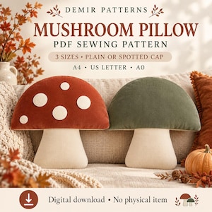 Può includere: Un cartamodello PDF per un cuscino a forma di fungo di Demir Patterns. Il testo recita MUSHROOM PILLOW, PDF SEWING PATTERN, 3 SIZES, PLAIN OR SPOTTED CAP, A4, US LETTER, A0, e Digital download, No physical item. Sono mostrati due cuscini.