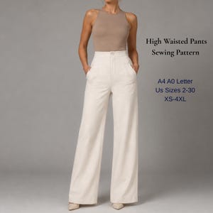 Op de afbeelding: Naaipatroon voor een broek met hoge taille, een beige mouwloze top en een off-white broek met wijde pijpen. Tekst: High Waisted Pants Sewing Pattern, A4 A0 Letter, US Sizes 2-30, XS-4XL. De broek heeft een knoopsluiting en zijzakken.