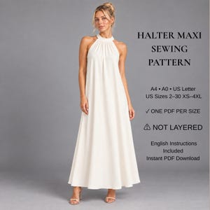 May include: A floor-length white halter maxi dress with a high neckline and a flowing silhouette. Text on the right reads: HALTER MAXI SEWING PATTERN, A4, A0, US Letter, US Sizes 2-30 XS-4XL, ONE PDF PER SIZE, NOT LAYERED, English Instructions Included.