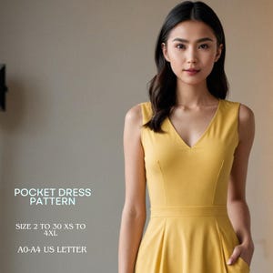 May include: A yellow sleeveless dress with a v-neckline and pockets. The dress is modelled by a woman. The text "Pocket Dress Pattern" is at the top of the image. The text "Size 2 to 30 XS to 4XL" is below the dress pattern text. The text "A0-A4 US Letter" is at the bottom of the image.