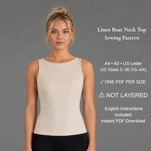 以下が含まれることがあります： ベージュのノースリーブボートネックトップス。テキスト：Linen Boat Neck Top Sewing Pattern, A4, A0, US Letter, US Sizes 2-30 XS-4XL, ONE PDF PER SIZE, NOT LAYERED, English Instructions Included, Instant PDF Download.