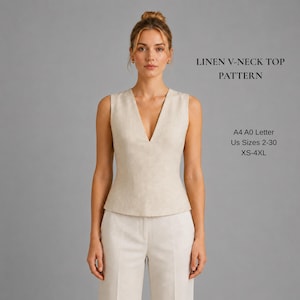 May include: A sleeveless beige linen V-neck top with a fitted bodice. Text on the right reads: LINEN V-NECK TOP PATTERN, A4 A0 Letter, US Sizes 2-30, XS-4XL. The top features a deep V-neckline and a tailored silhouette.
