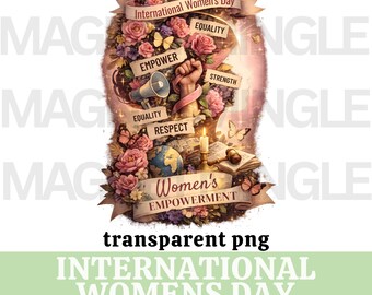 International Womens day - Women's Empowerment - March 8th, 1 PNG (Instant Download)