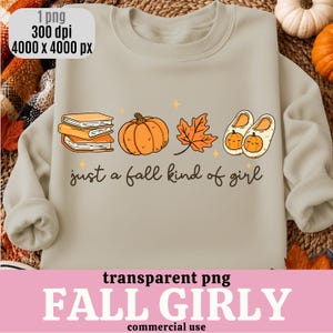 Just a Fall Kind of Girl PNG, Girly Fall Sublimation Design, Autumn Shirt Graphic, Retro Fall png, Fall Autumn Pg, Pumpkin Spice png