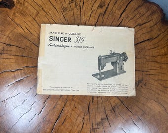 Vintage Singer 319W2 Sewing Machine Instruction Manual – Original French Edition