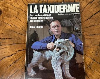 Vintage 1973 La Taxidermie by Jean Labrie | Revised & Expanded French Taxidermy Guide | 176 Pages | Canadian Hunting  Wildlife Book